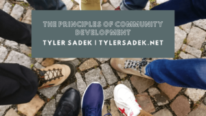 Tyler Sadek The Principles Of Community Development (2)