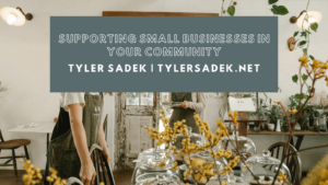 Tylersadek.net Supporting Small Businesses In Your Community (1)